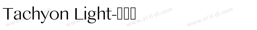 Tachyon Light字体转换